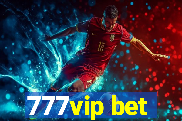 777vip bet